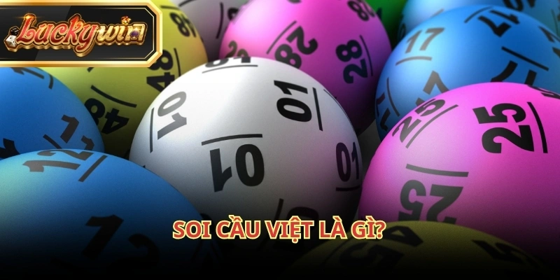 Soi Cầu Việt cho phép người chơi tiếp cận thông tin dự đoán xổ số rõ ràng